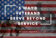 Dave Rocker: 5 Ways Veterans Serve Beyond Military Service