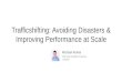 APRICOT 2017: Trafficshifting: Avoiding Disasters & Improving Performance at Scale