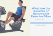 What Are the Benefits of Recumbent Exercise Bikes