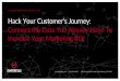 Hack Your Customer's Journey - Connect the Data You Already Have to Increase Your Marketing ROI