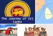 The journey of sri lanka 500 b.c. to 2017