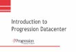# Progression Data Center
