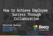 How to Achieve Employee Success Through Collaboration