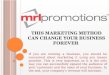 This marketing method can change your business forever