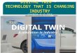 Digital twins - Technology that is Changing Industry