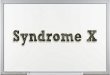 Syndrome x
