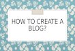 How to write a blog?