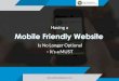 Having a Mobile Friendly Website is No Longer Optional – It’s a MUST
