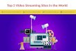 Top 5 video streaming sites