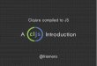 ClojureScript Introduction