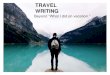 Travel Writing - Beyond What I did on Vacation