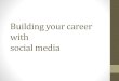 Social media for your career: thought leadership, personal branding and networking