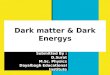 Dark matter & dark energy