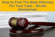 How to Find The Best Attorney For Your Case - Nicole Desharnais