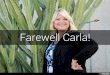 Farewell Carla!