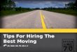 Some Important Techniques For Hiring The Best Moving Company
