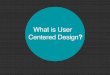 What is User Centered Design?