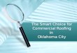 The Smart Choice for Commercial Roofing in Oklahoma City