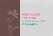 Car Rental in Karachi - A Presentation