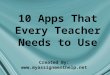 10 apps that every teacher needs to use