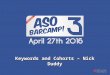 Aso barcamp 3 - Nick Duddy "keywords and cohorts" #asobarcamp