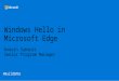 Build 2016 - P514 - Windows Hello in Microsoft Edge