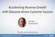 Accelerating Revenue Growth with Outcome-driven Customer Success Webinar Slides