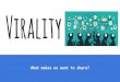 Virality - What Makes Us Want to Share?