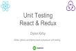 Unit Testing React & Redux