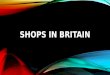 Shops in britain