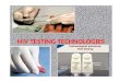 Ppt2.hiv testing technologies