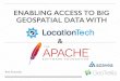 Enabling Access to Big Geospatial Data with LocationTech and Apache projects