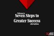 Copy of Seven Steps to Greater Success
