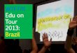 Edu on Tour 2013: Brazil WTF lecture