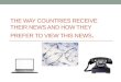 Ways Countries Receive their News