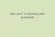 Rr2 unit3-vocab warmer