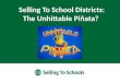 Selling to School Districts: the Unhittable Pinata?