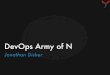 DevOps Army of N - Recovering From Being A Human SPOF