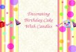 Decorating Birthday Cake with Candles