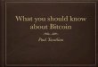 What you should know about bitcoin