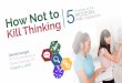 How Not to Kill Thinking (PCTM)