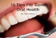 10 Tips for Good Oral Health, from Jude Fabiano