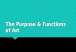 Art 100- The Purpose and Function of Art