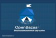 Open bazaar review for Moscow Bitcoin Conference 8 apr 16