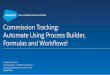 Commission Tracking: Automate Using Process Builder, Formulas and Workflows! - Linda Johnson