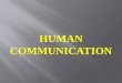 Human Communcation