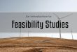 An Introduction to Feasibility studies