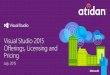 Microsoft Visual Studio 2015 Offerings, Licensing and Pricing