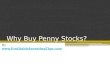 Why Buy Penny Stocks?