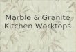 Marble & granite kitchen worktops